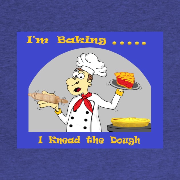 I Knead the Dough by KJKlassiks